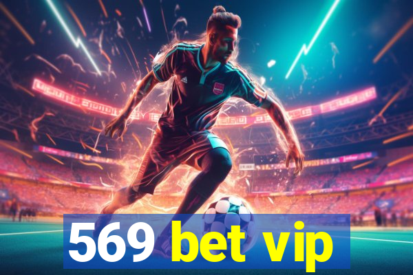 569 bet vip